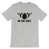 BE THE WAY-Short-Sleeve Unisex T-Shirt